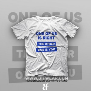 تیشرت One Of Us Is Right