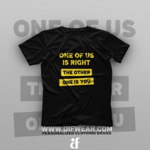 تیشرت One Of Us Is Right