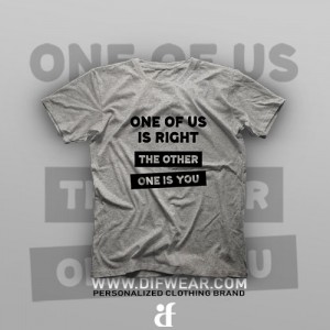 تیشرت One Of Us Is Right