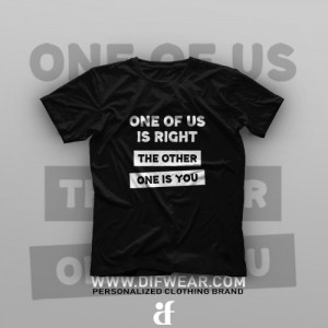 تیشرت One Of Us Is Right