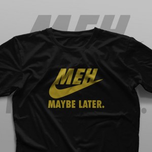 تیشرت Maybe Later