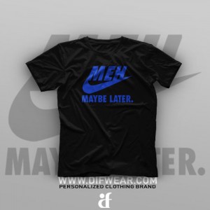 تیشرت Maybe Later