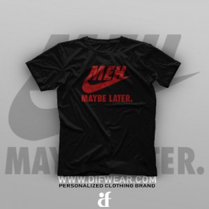 تیشرت Maybe Later