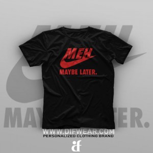 تیشرت Maybe Later