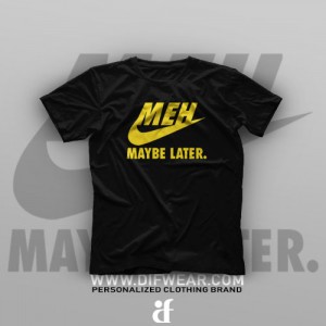 تیشرت Maybe Later