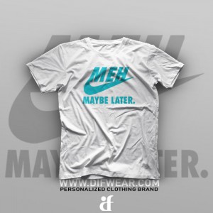 تیشرت Maybe Later