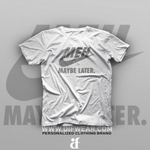 تیشرت Maybe Later