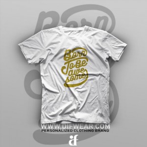 تیشرت Born To Be Awesome