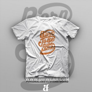 تیشرت Born To Be Awesome
