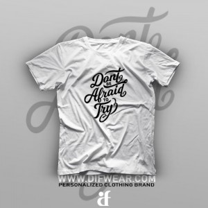 تیشرت Don't Be Afraid To Try