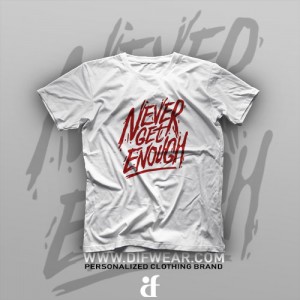 تیشرت Never Get Enough