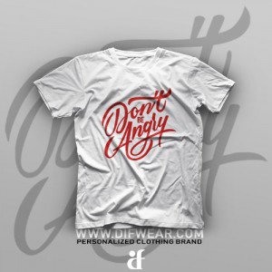 تیشرت Don't Be Angry