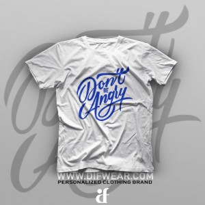تیشرت Don't Be Angry
