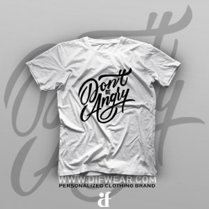 تیشرت Don't Be Angry