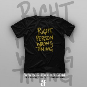 تیشرت Right Person Wrong Time