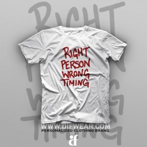 تیشرت Right Person Wrong Time