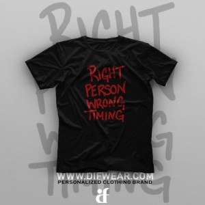 تیشرت Right Person Wrong Time