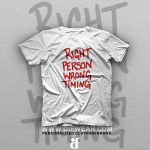 تیشرت Right Person Wrong Time