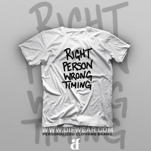 تیشرت Right Person Wrong Time
