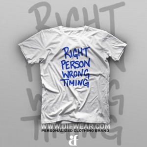 تیشرت Right Person Wrong Time