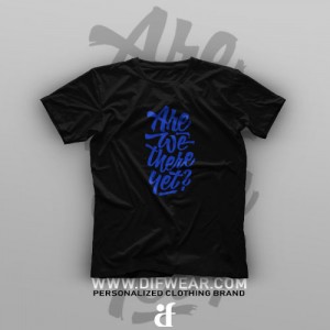تیشرت Are We There Yet