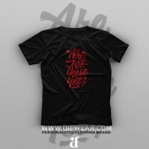 تیشرت Are We There Yet