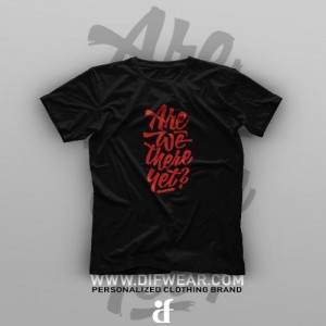 تیشرت Are We There Yet