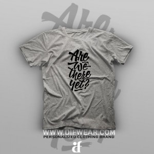 تیشرت Are We There Yet