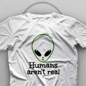 تیشرت Humans Aren't Real #1