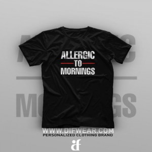 تیشرت Alergic to Mornings #1