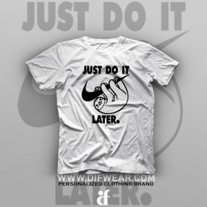 تیشرت Just Do It Later #1