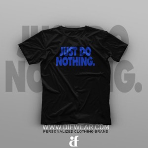 تیشرت I Just Do Nothing #2