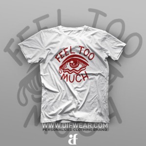 تیشرت Feel Too Much