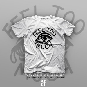 تیشرت Feel Too Much