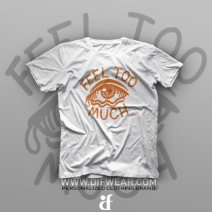 تیشرت Feel Too Much