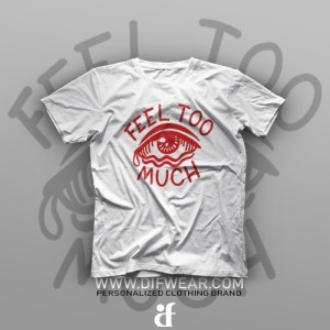 تیشرت Feel Too Much