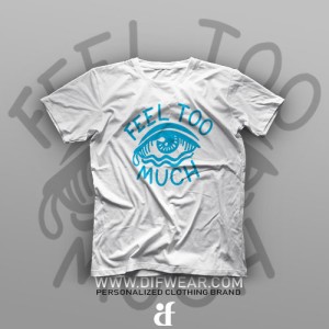 تیشرت Feel Too Much