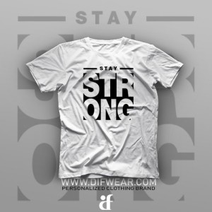 تیشرت Stay Stronger #2