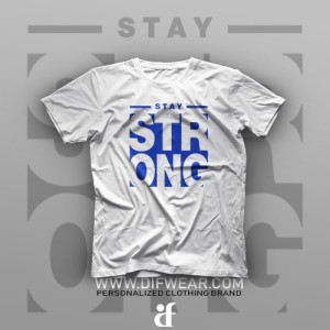 تیشرت Stay Stronger #2