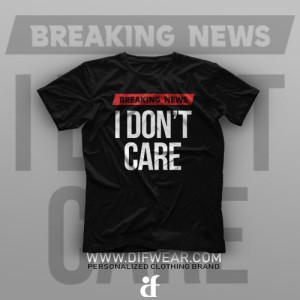 تیشرت I Don't Care #1
