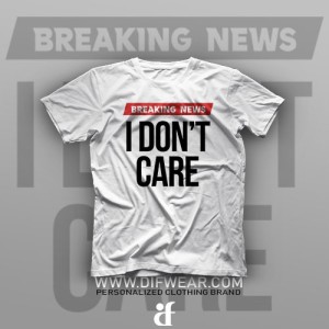 تیشرت I Don't Care #1