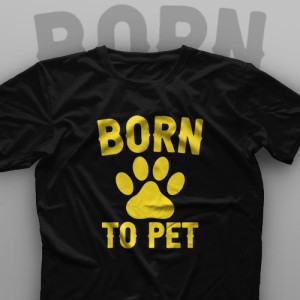 تیشرت Born To Pet