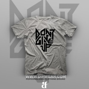 تیشرت Don't Give Up #1