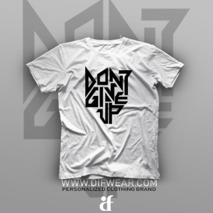تیشرت Don't Give Up #1