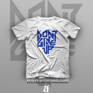 تیشرت Don't Give Up #1