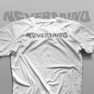 تیشرت Never Mind #2