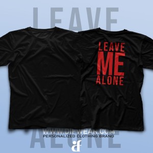 تیشرت Leave Me Alone #2