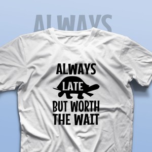 تیشرت Always Late #1