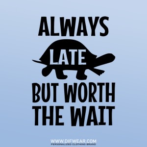 تیشرت Always Late #1
