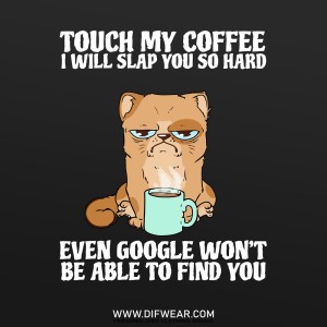 تیشرت Touch My Coffee